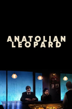 دانلود فیلم ترکی Anatolian Leopard پلنگ اناتولی