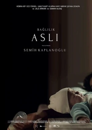 دانلود فیلم ترکی Baglilik Asli وابستگی اسلی